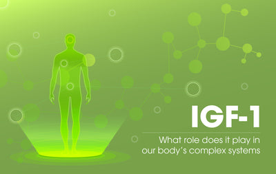IGF-1: The Truth About Insulin-like Growth Factor 1